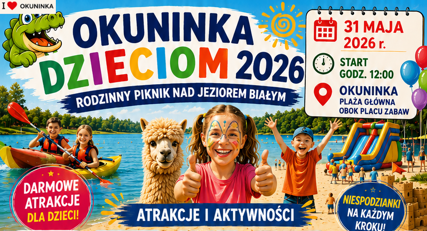 „OKUNINKA DZIECIOM 2026 – Rodzinny Piknik nad Jeziorem Białym”